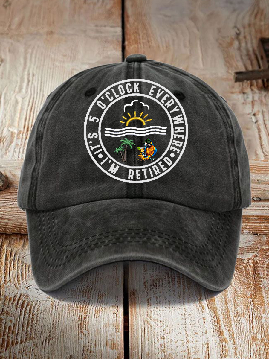 Unisex Funny I'm Retired It's 5 O'Clock  Print Hat