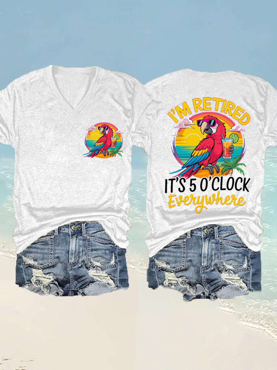 Women's  I'm Retired It's 5 O'clock Everywhere Parrot Print Casual V-Neck Tee