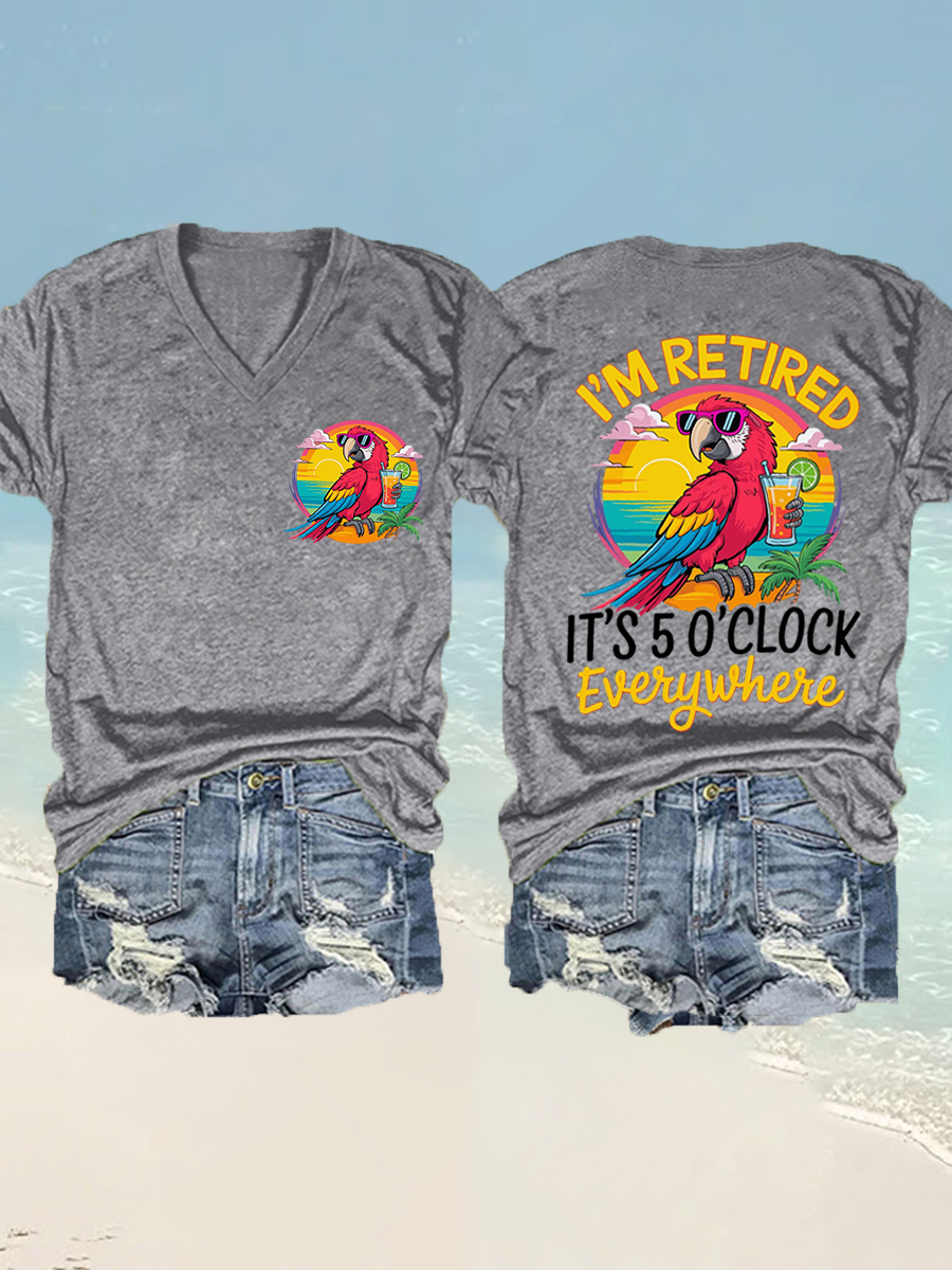 Women's  I'm Retired It's 5 O'clock Everywhere Parrot Print Casual V-Neck Tee