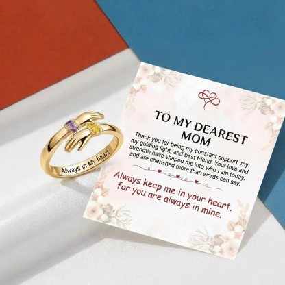 FOR MOM - ALWAYS KEEP ME IN YOUR HEART CUSTOM BIRTHSTONE HUG ADJUSTABLE RING