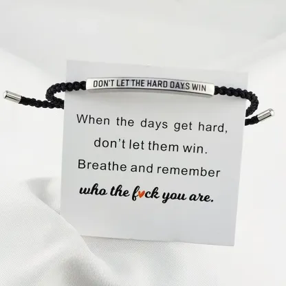 Don't Let The Hard Days Win Inspire Bracelet
