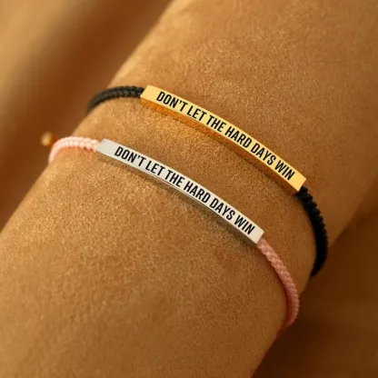 Don't Let The Hard Days Win Inspire Bracelet