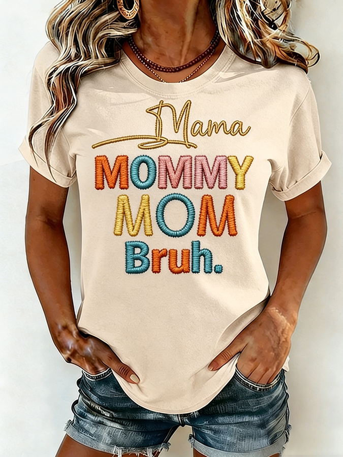 Funny Mama/Mommy/Mom/Bruh Mother's Day Embroidered Crew Neck T-Shirt