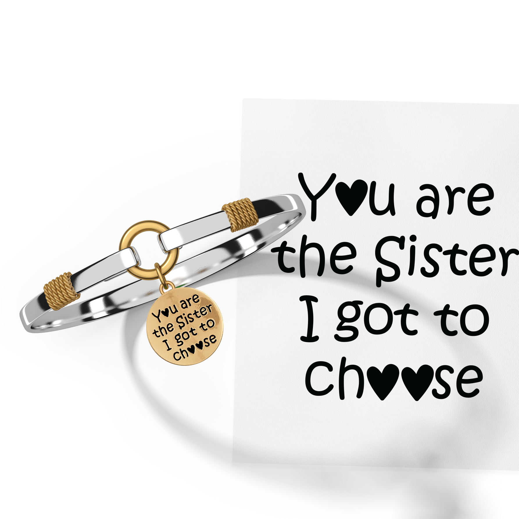 Sister I Got To Choose - Two-Tone Custom Charm Bracelet