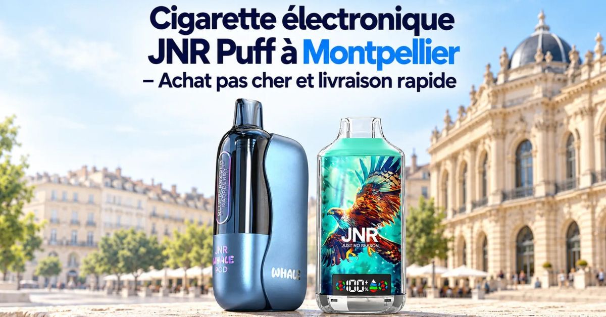 Cigarette électronique JNR Puff à Montpellier – Achat pas cher et livraison rapide