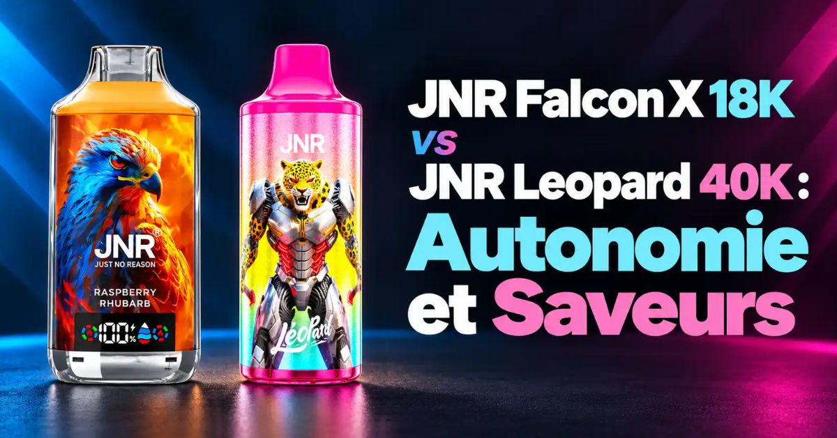 JNR Falcon X 18K vs JNR Leopard 40K : Autonomie et Saveurs