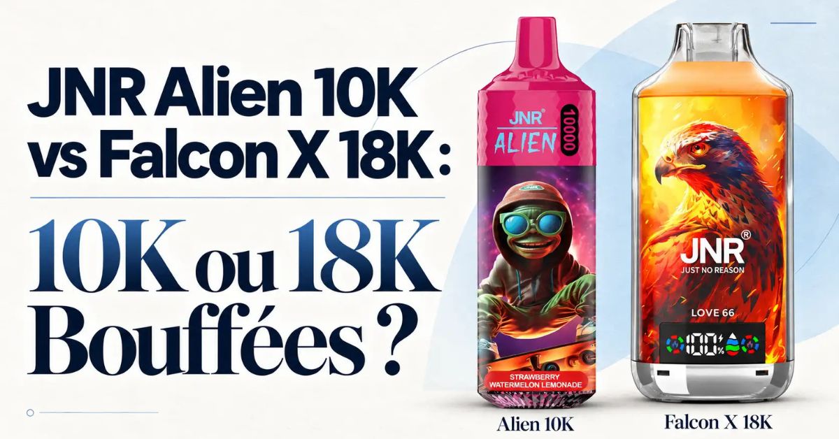 JNR Alien 10K vs Falcon X 18K : 10K ou 18K Bouffées ?