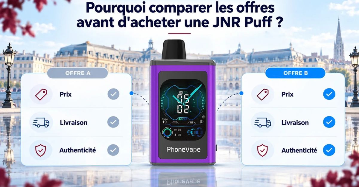 Pourquoi comparer les offres avant d'acheter une JNR Puff ?