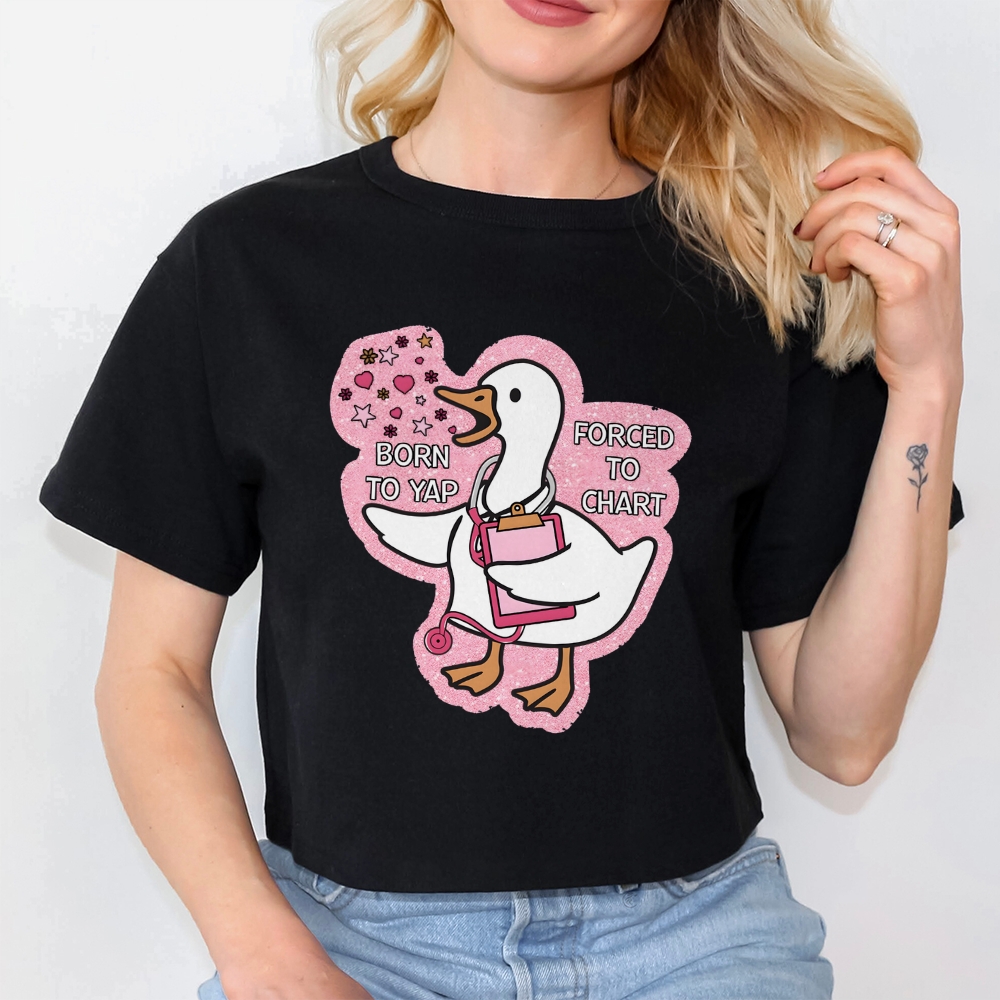 Born To Yap, Forced To Chart Nurse T-shirt