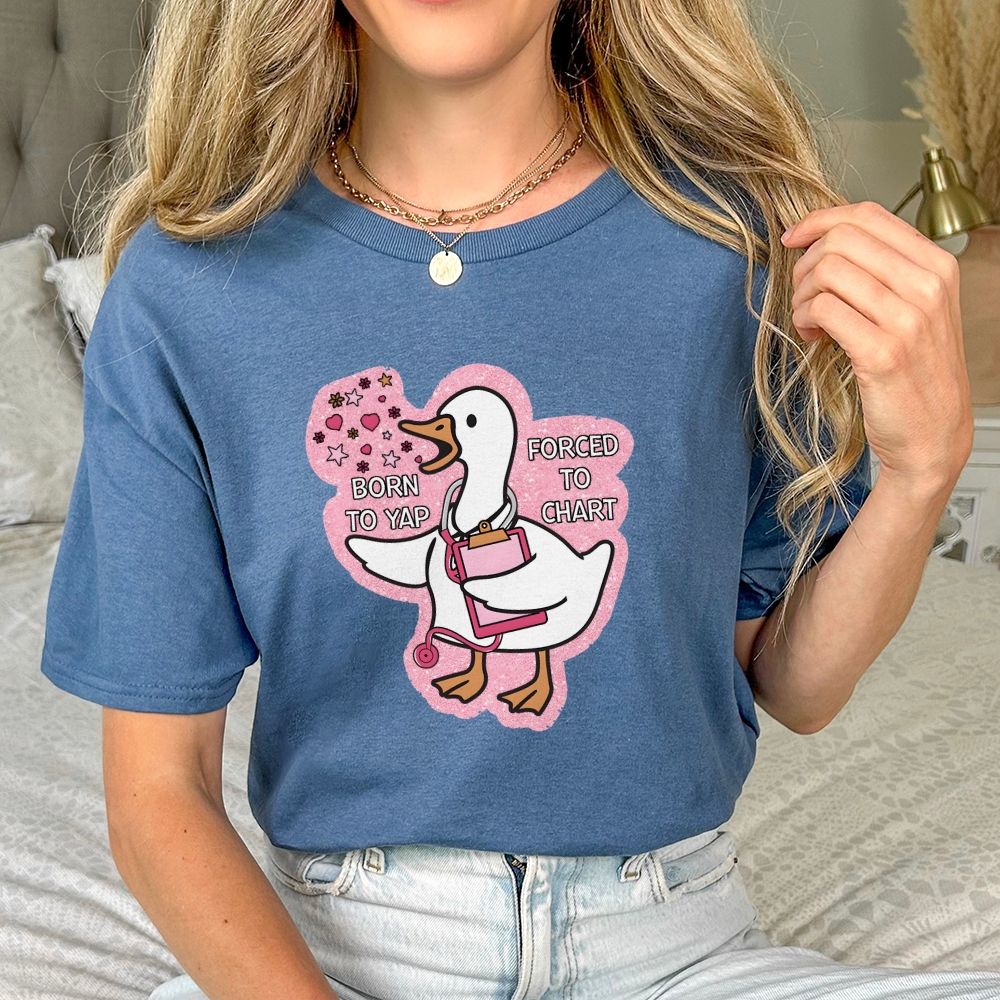 Born To Yap, Forced To Chart Nurse T-shirt