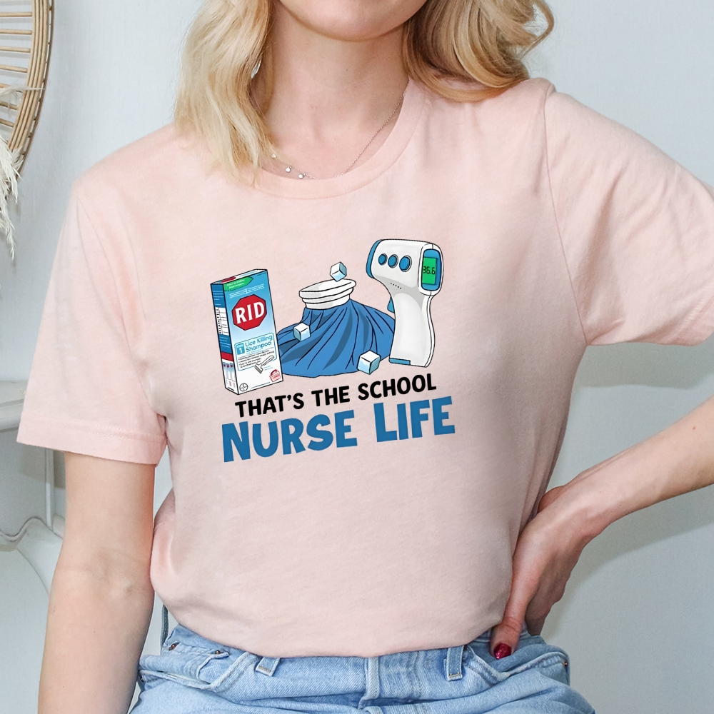That's The School Nurse Life Nurse T-shirt