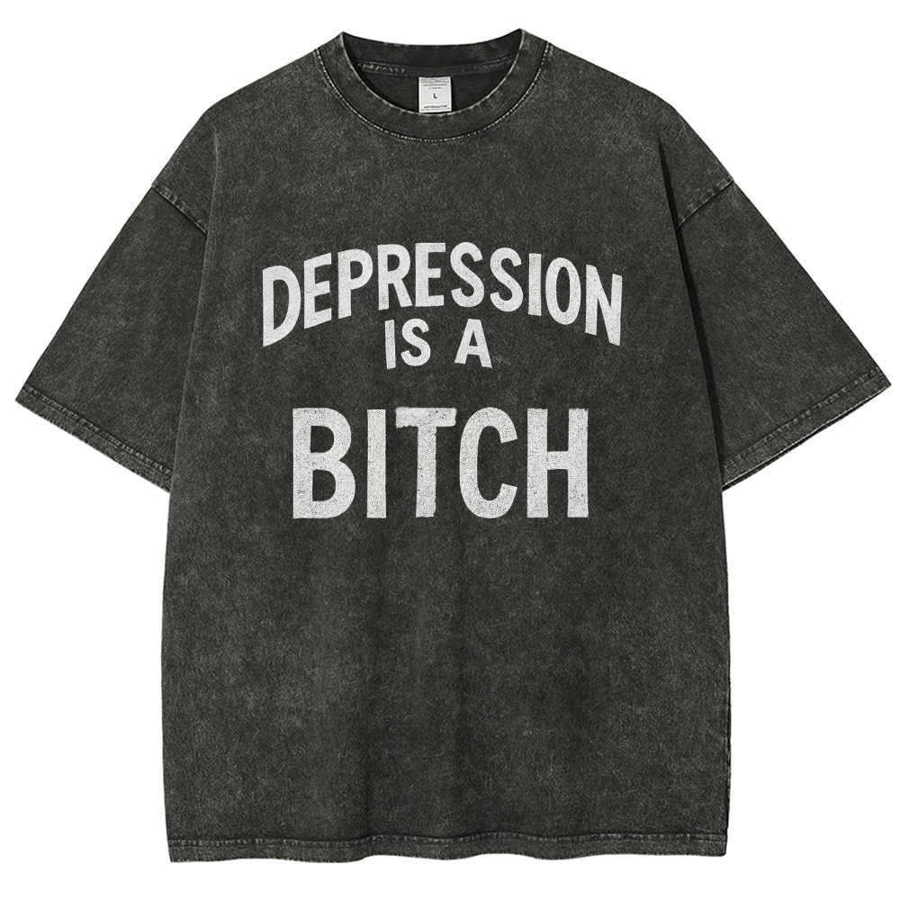 Depression Is A Bitch Washed Vintage T-shirt
