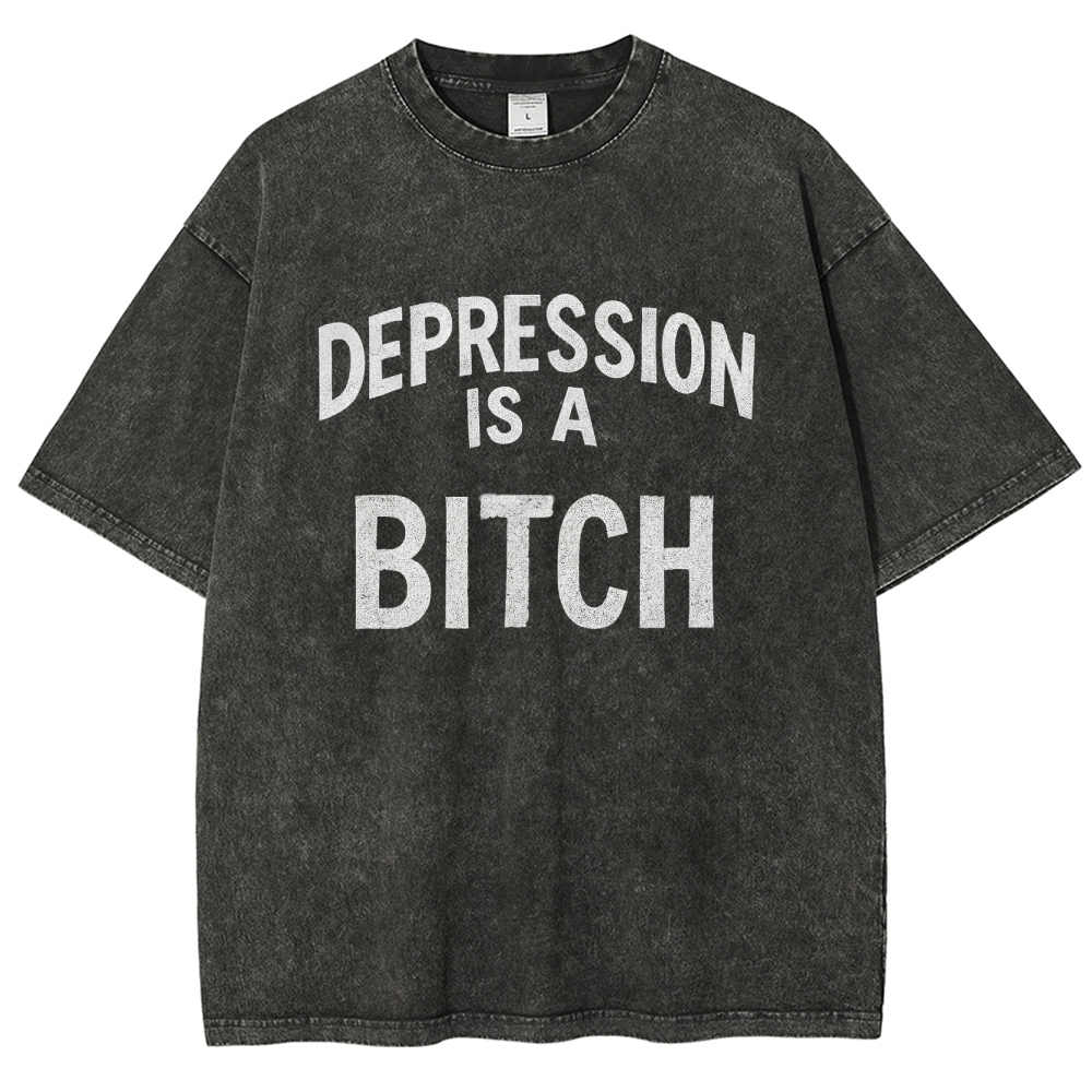 Depression Is A Bitch Washed Vintage T-shirt