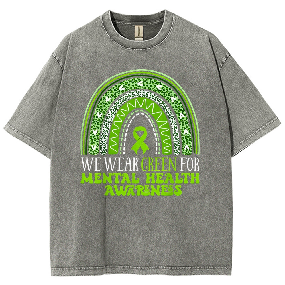 We Wear Green For Mental Health Awareness Washed Vintage T-shirt