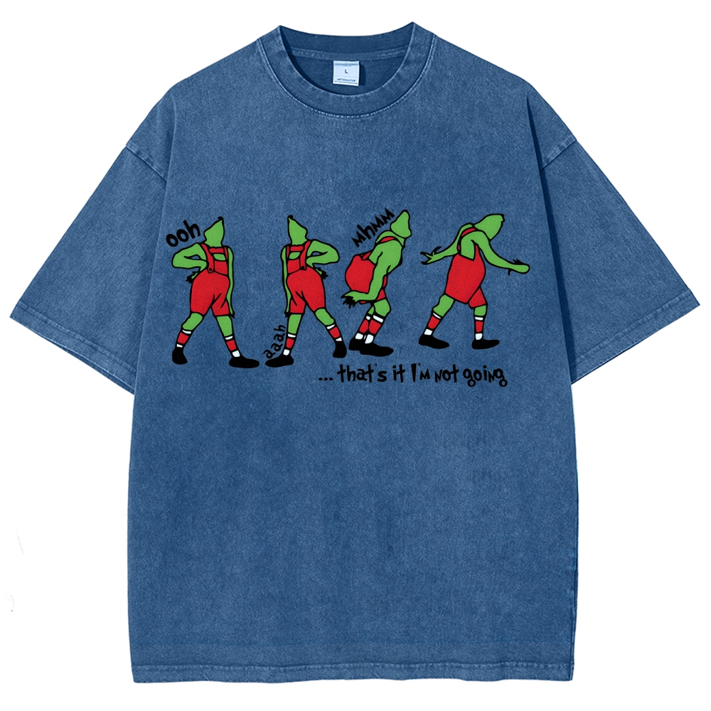 That's It I'm Not Going Washed Vintage T-shirt