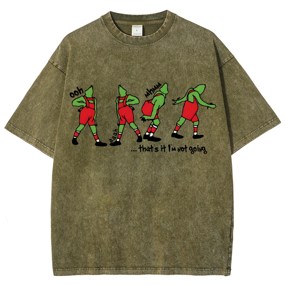 That's It I'm Not Going Washed Vintage T-shirt