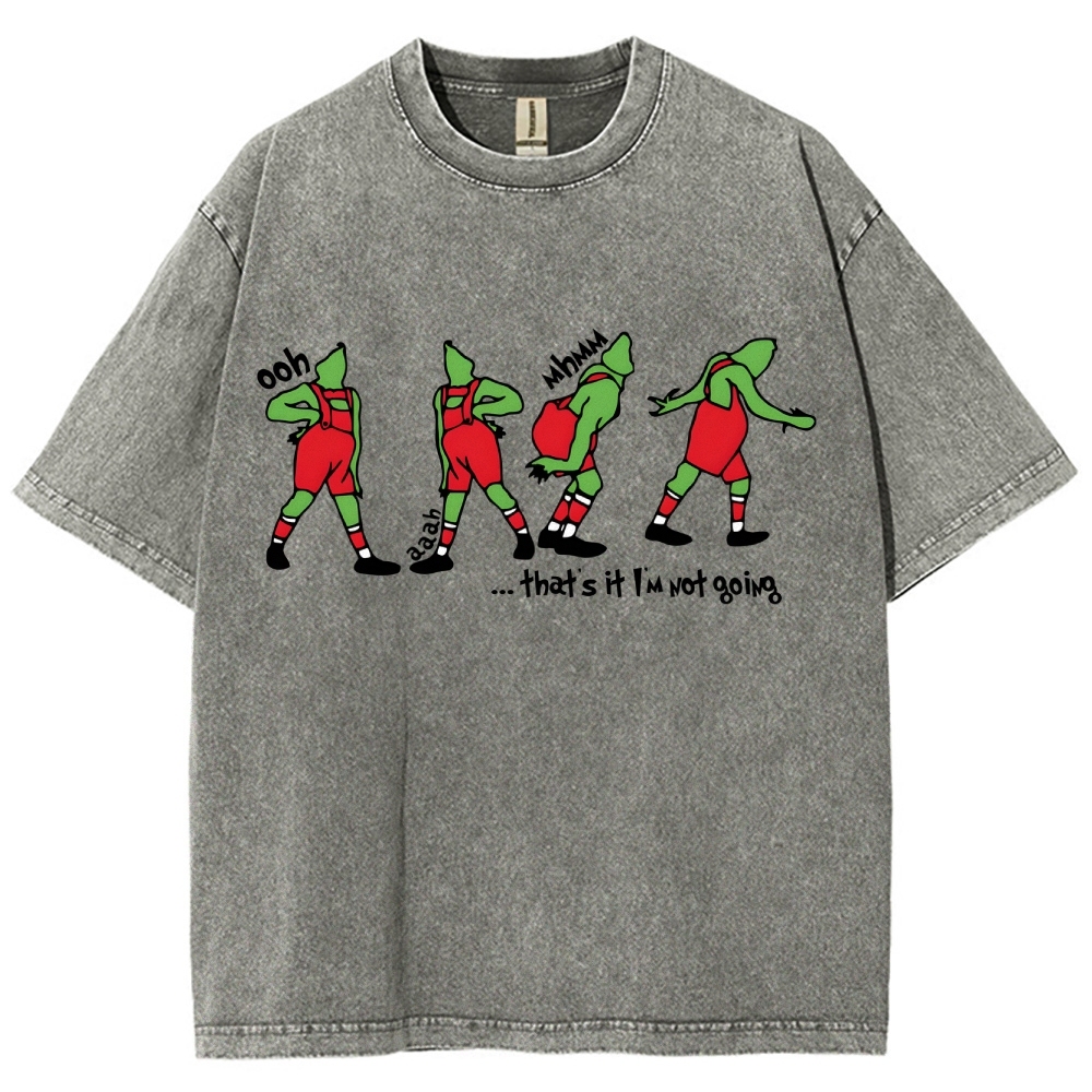 That's It I'm Not Going Washed Vintage T-shirt