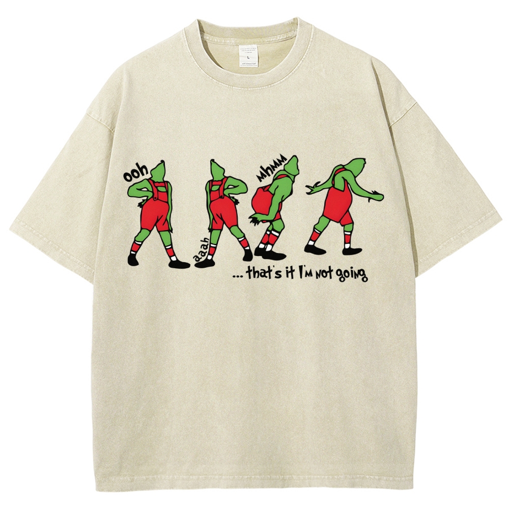 That's It I'm Not Going Washed Vintage T-shirt