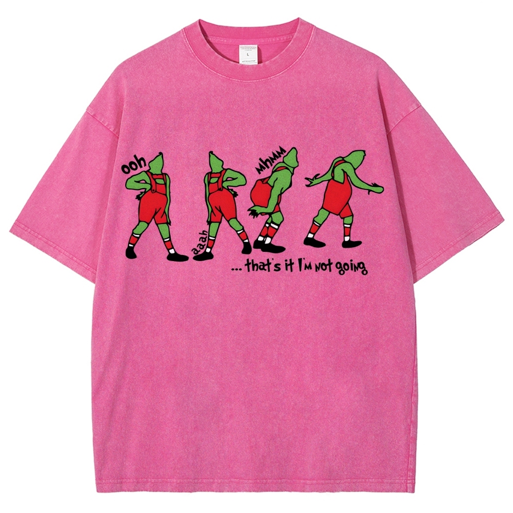 That's It I'm Not Going Washed Vintage T-shirt