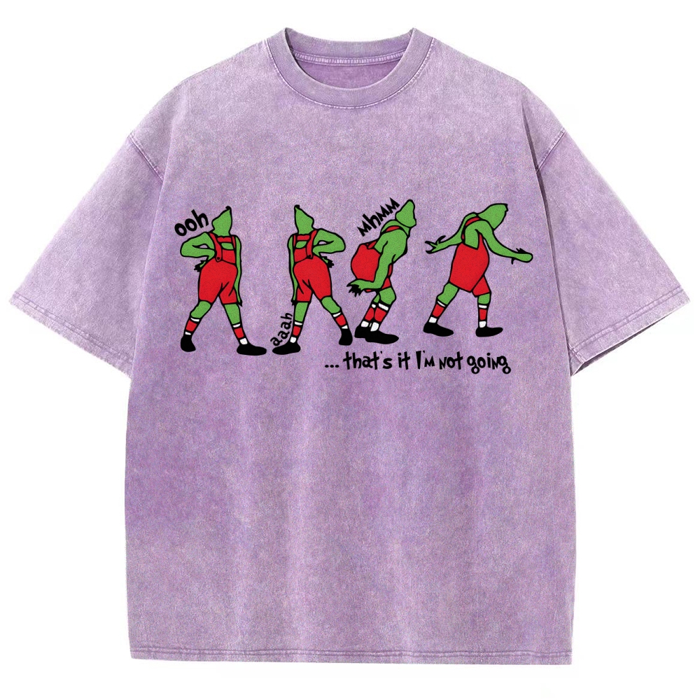 That's It I'm Not Going Washed Vintage T-shirt