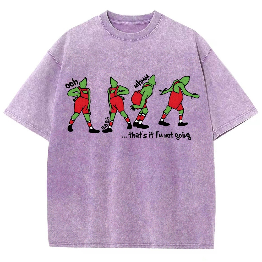 That's It I'm Not Going Washed Vintage T-shirt