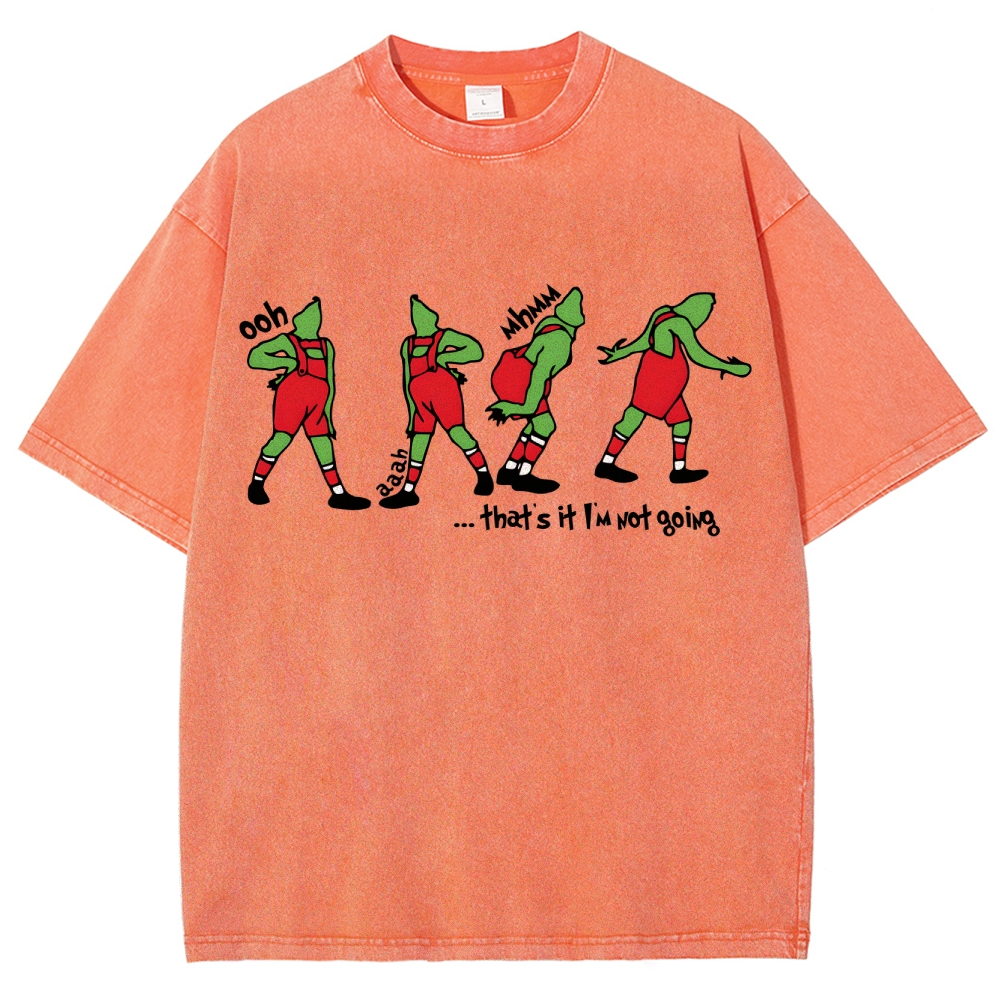 That's It I'm Not Going Washed Vintage T-shirt