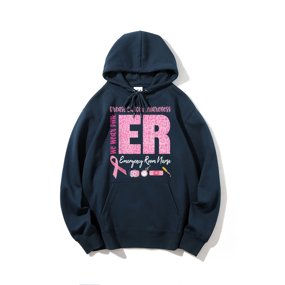 Emergency Room Nurse We Wear Pink Hoodies