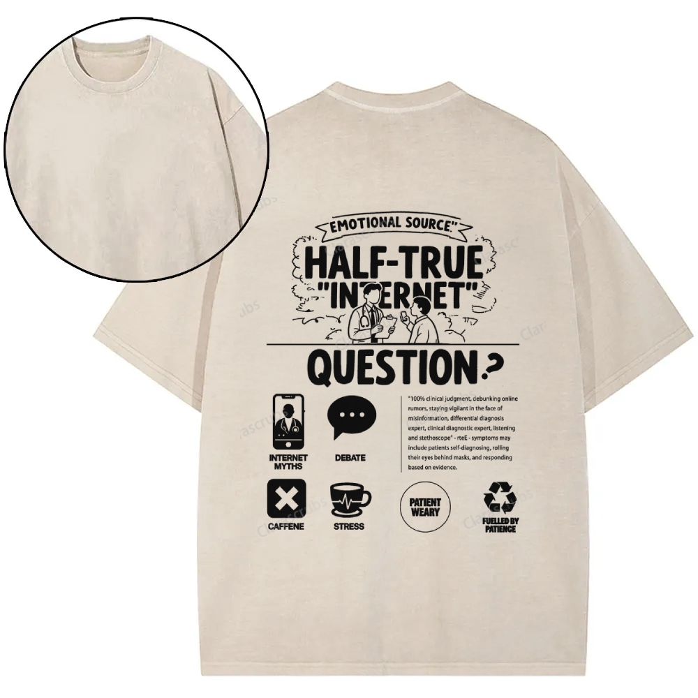 Emotional Source Half-True Internet Question Washed T-shirt