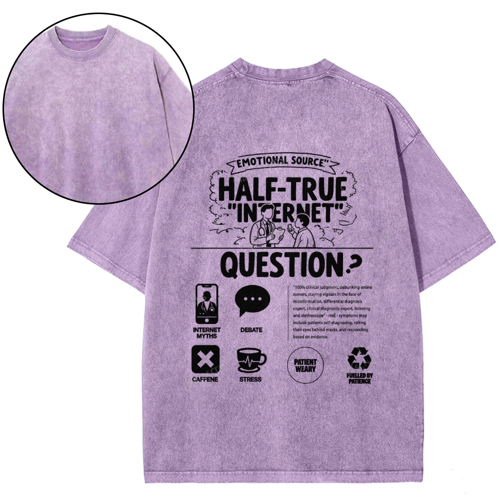 Emotional Source Half-True Internet Question Washed T-shirt
