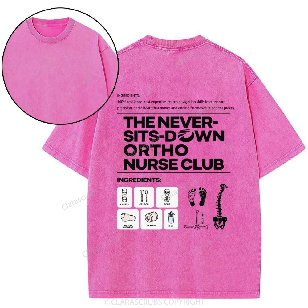 The Never Sits-Down Ortho Nurse Club Washed T-shirt
