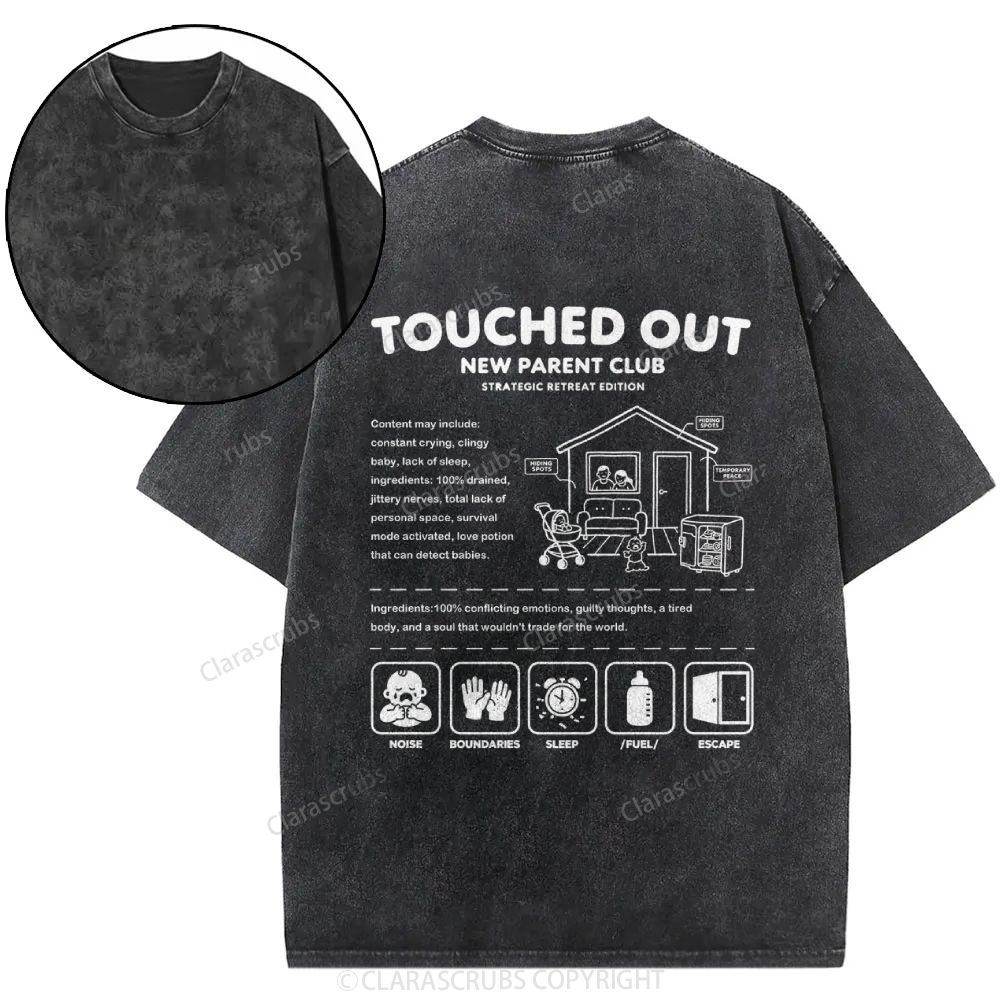 Touched Out New Parent Club Washed T-shirt