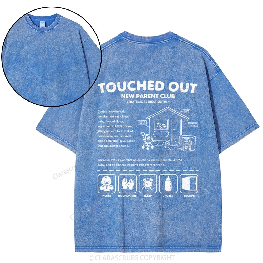 Touched Out New Parent Club Washed T-shirt