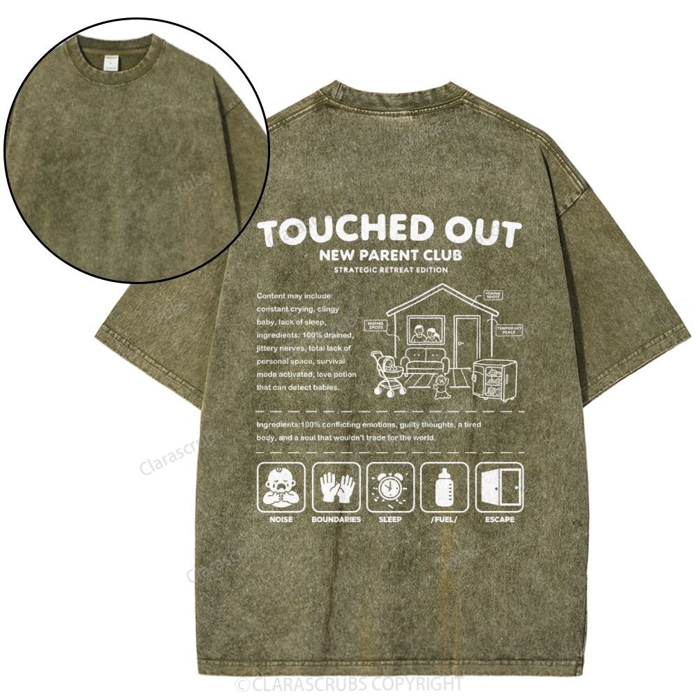 Touched Out New Parent Club Washed T-shirt