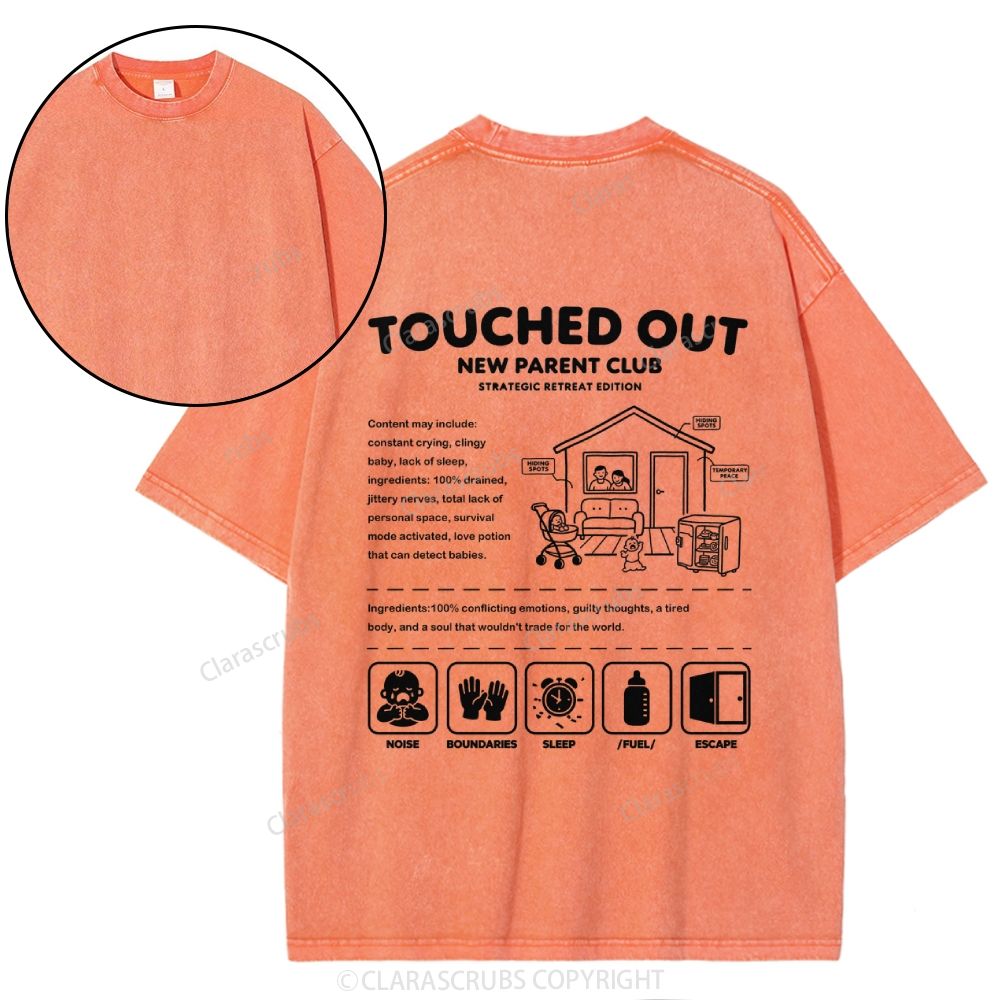 Touched Out New Parent Club Washed T-shirt