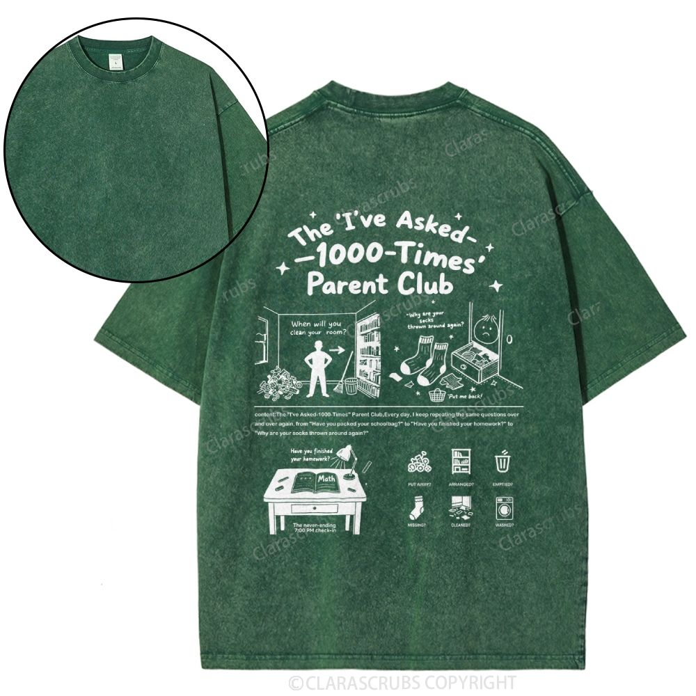 The I've Asked 1000 Times' Parent Club Washed T-shirt