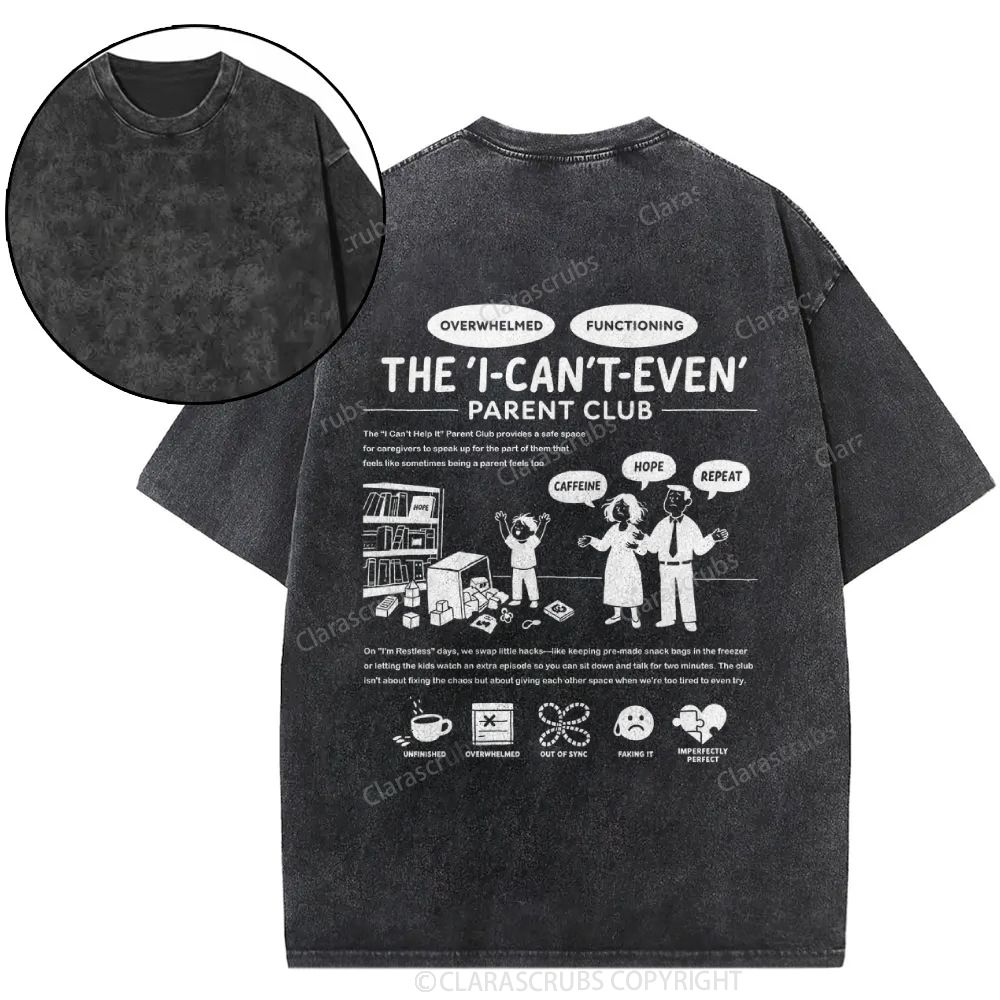 The I Can't Even Parent Club Washed T-shirt
