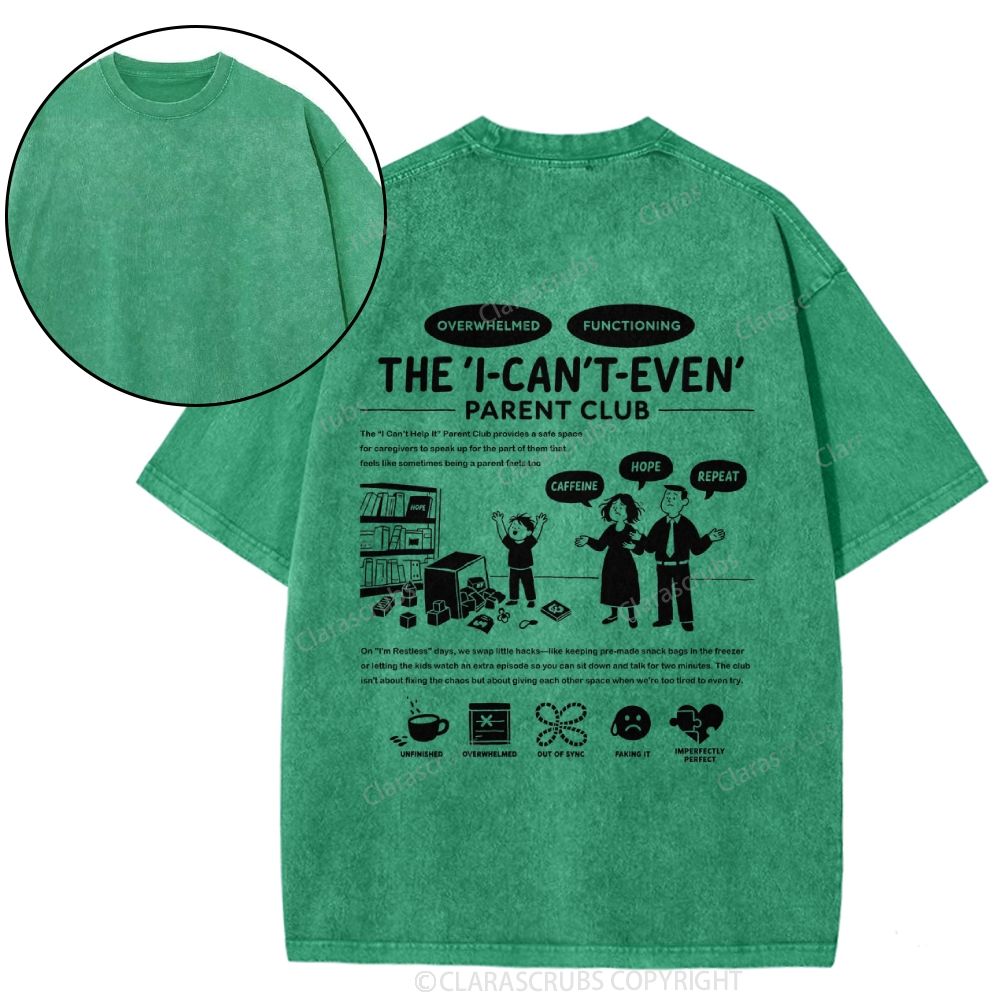The I Can't Even Parent Club Washed T-shirt