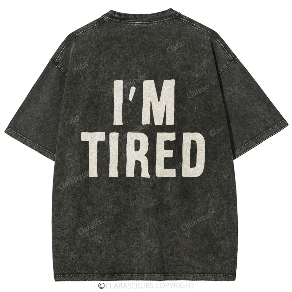 I'm Tired Washed Vintage T-shirt