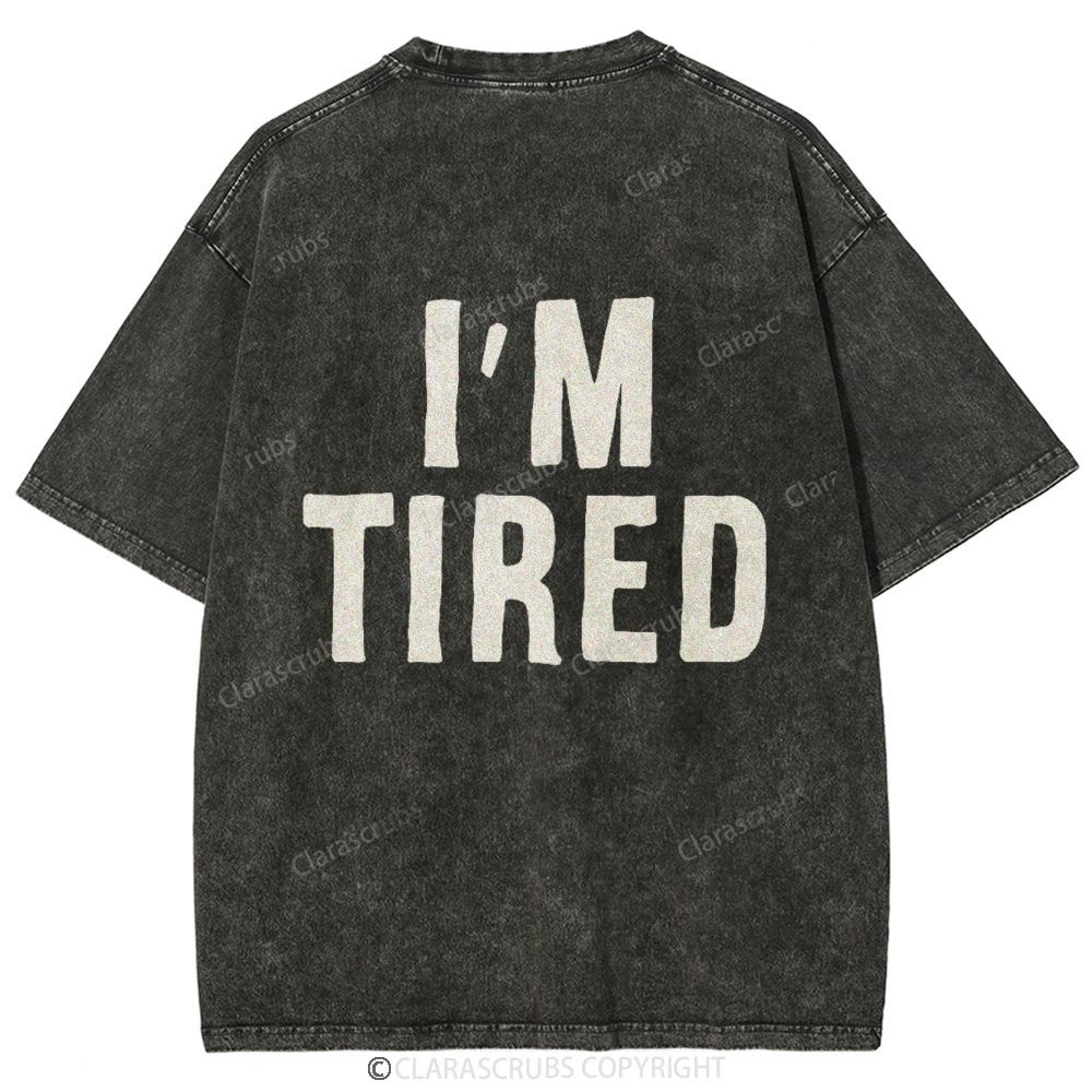 I'm Tired Washed Vintage T-shirt