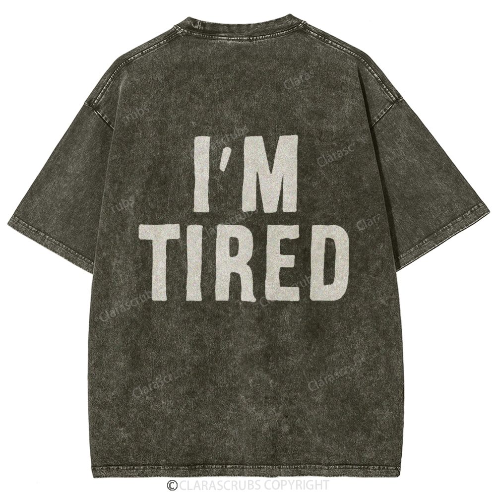 I'm Tired Washed Vintage T-shirt