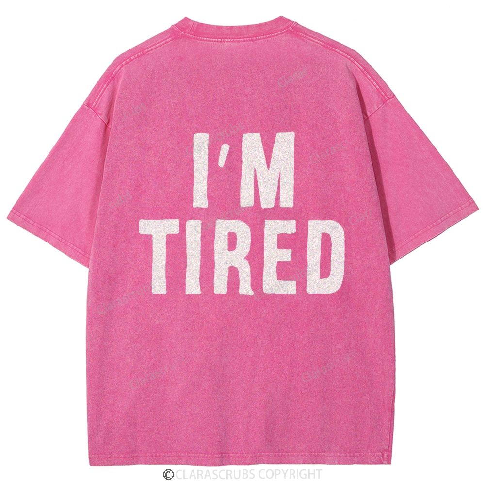 I'm Tired Washed Vintage T-shirt