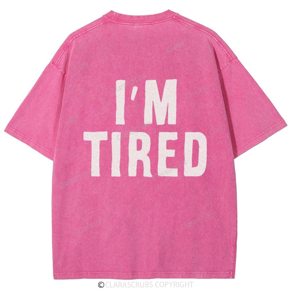 I'm Tired Washed Vintage T-shirt