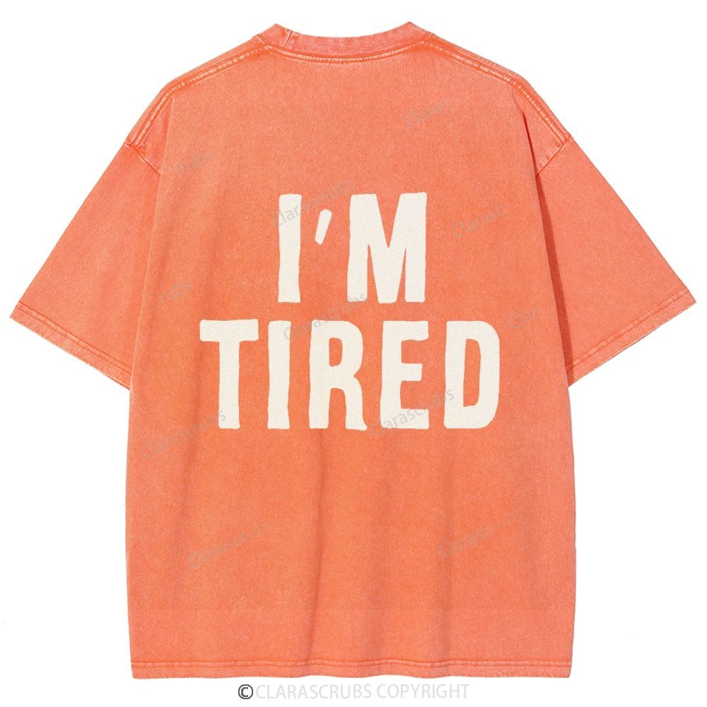I'm Tired Washed Vintage T-shirt