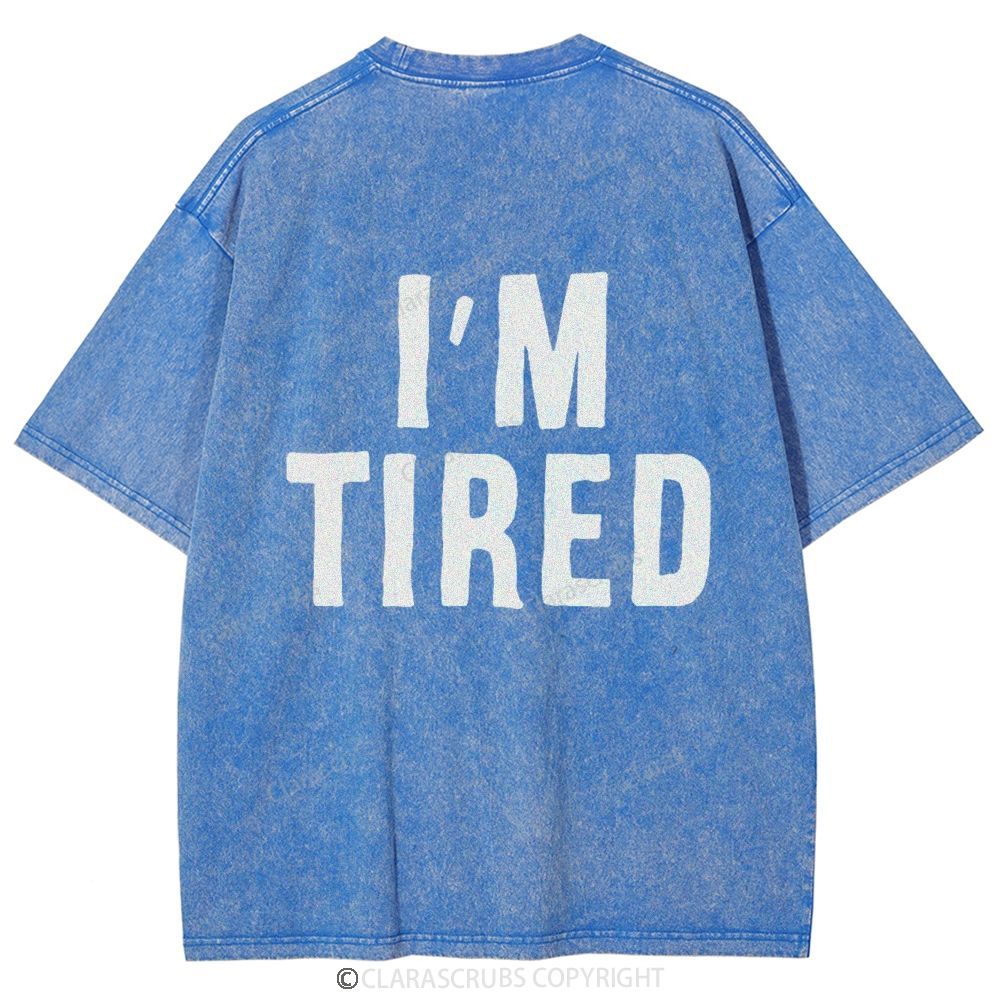 I'm Tired Washed Vintage T-shirt