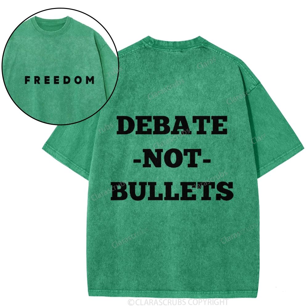 Debate Not Bullets Washed T-shirt
