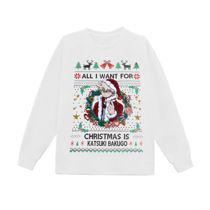 All I Want For Christmas Is Katsuki Bakugo Printed Fleece-lined Unisex Sweatshirt