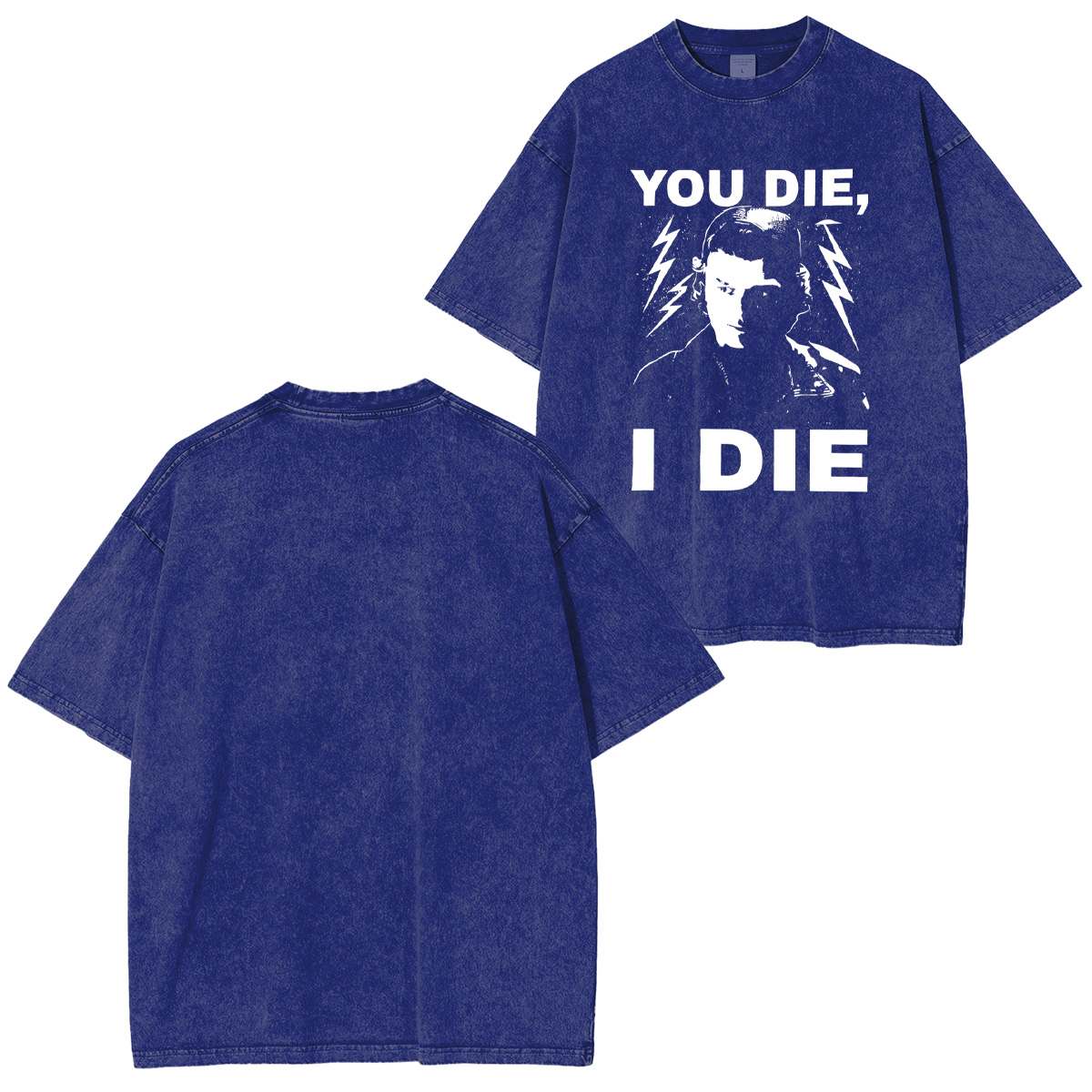 Stranger Things You Die I Die Unisex Washed T-Shirt