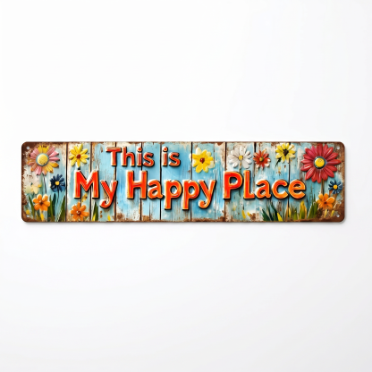 "This Is My Happy Place" Metal Sign With Vibrant Floral Pattern