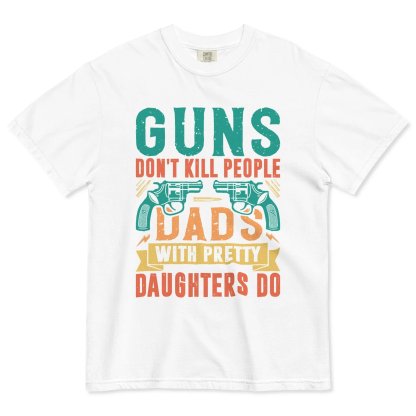 🔥Last Day 50% OFF - Guns Don’t People Grandpas With Pretty Granddaughters Do T-Shirt