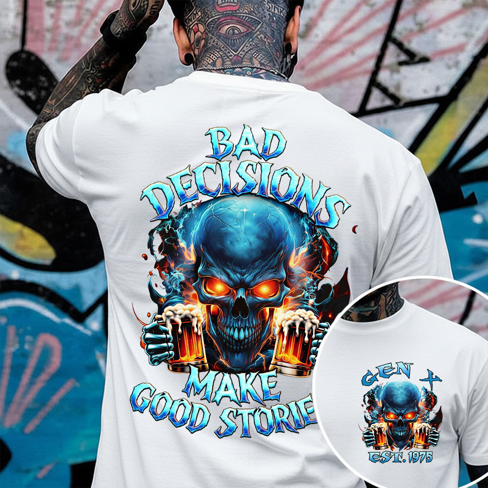 Bad Decisions Make Good Stories Custom Year Gen X, Boomer, Gen Y T-shirt